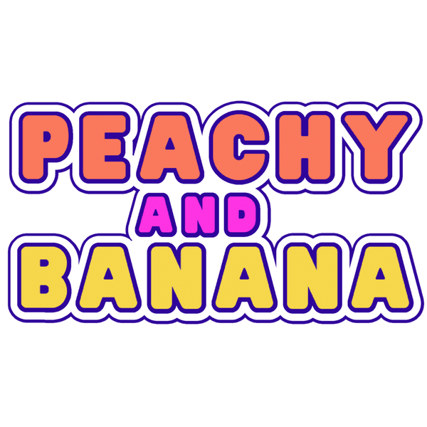 Peachy and Banana